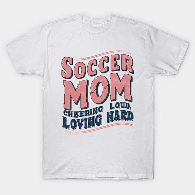 Soccer Mom T-Shirt by NomiCrafts